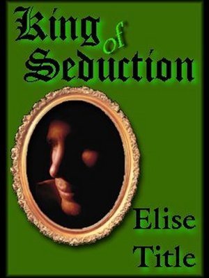 cover image of King of Seduction